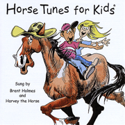 Horse Tunes for Kids - Brent Holmes & Harvey the Horse