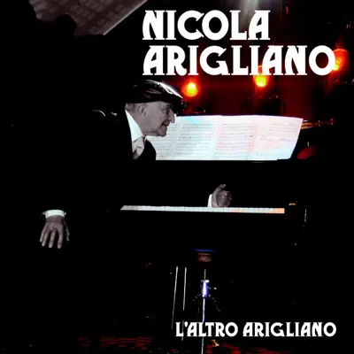 L'altro Arigliano - Nicola Arigliano L'altro Arigliano - Nicola Arigliano