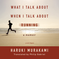 Haruki Murakami - What I Talk about When I Talk about Running: A Memoir (Unabridged) artwork