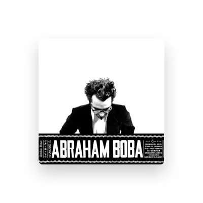 Listen to Abraham Boba, watch music videos, read bio, see tour dates & more!