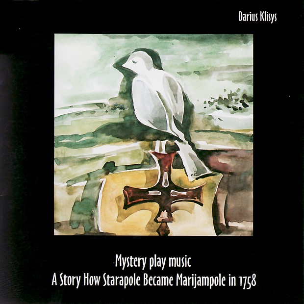 Обложка альбома «Mystery Play Music - a Story How Starapole Became Marijampole In 1758 (Digital Only)» — Darius Klisys
