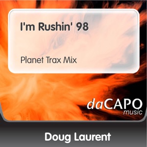 I'm Rushin' 98 (Planet Trax Mix) - Single