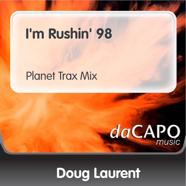 I'm Rushin' 98 (Planet Trax Mix) - Single