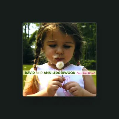 Listen to David and Ann Ledgerwood, watch music videos, read bio, see tour dates & more!