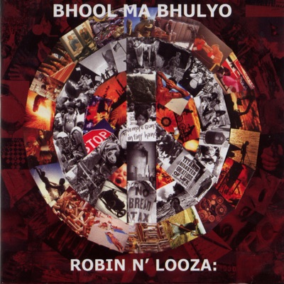 Robin N' Looza - Bhool Ma Bhulyo