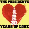 5-10-15-20 (25-30 Years Of Love) - The Presidents