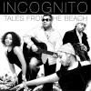 Tales from the Beach - Incognito