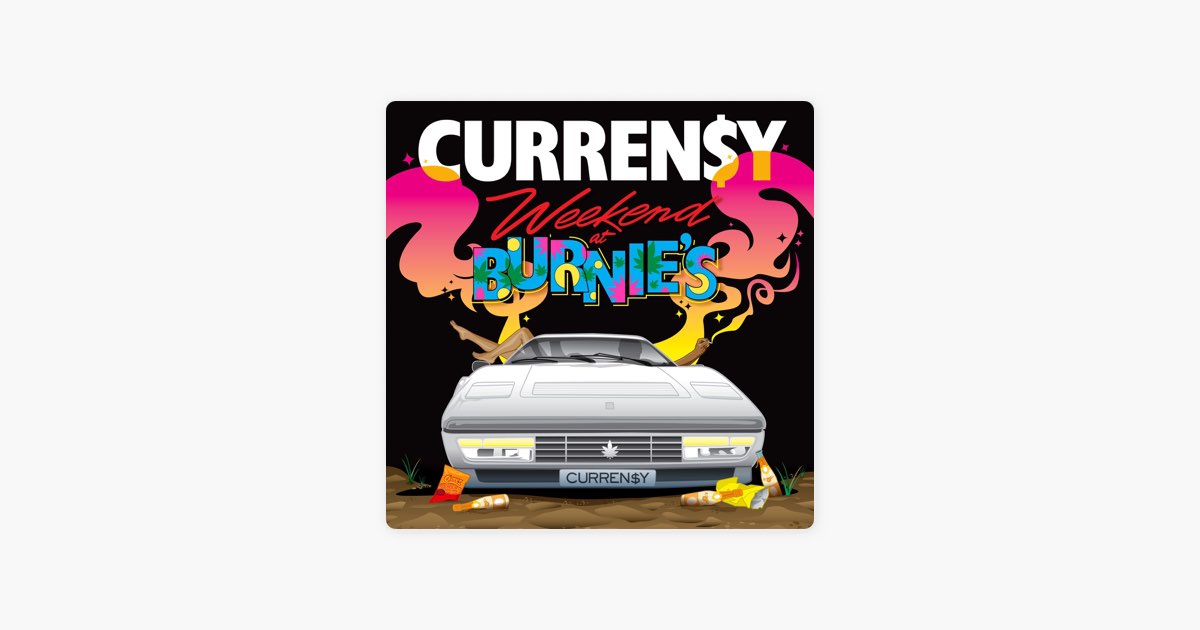 Weekend At Burnie's (Deluxe Version) - Album by Curren$y - Apple Music
