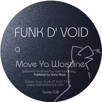 To Ya Waistline - EP - Funk D'Void
