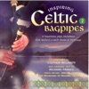 Inspiring Celtic Bagpipes - Volume 2