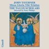 John Taverner Leroy Kyrie John Taverner - Missa Gloria Tibi Trinitas