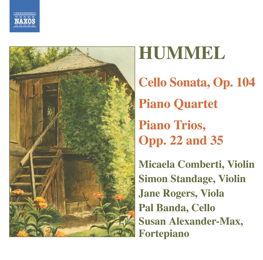 Обложка альбома «Hummel: Piano Trios - Piano Quartet in G Major - Cello Sonata» — Jane Rogers, Micaela Comberti, Pal Banda, Simon Standage & Susan Alexander-Max