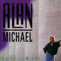 One for @ While - Alan Michael