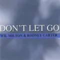 Don't Let Go (Don't Let Go)