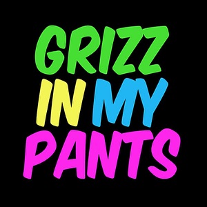 Grizz In My Pants - Single