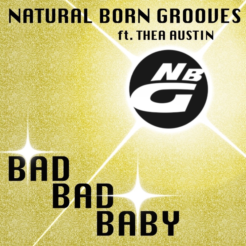 Обложка альбома «Bad Bad Baby (feat. Thea Austin)» — Natural Born Grooves