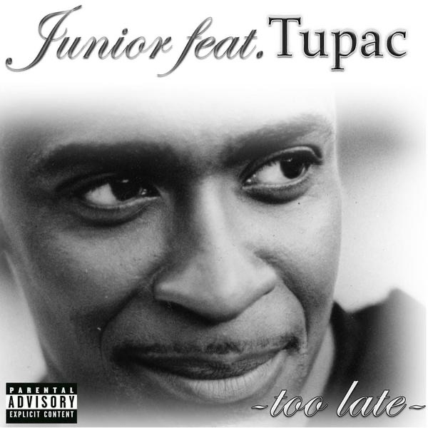 Обложка альбома «Too Late (feat. Tupac) - EP» — Junior