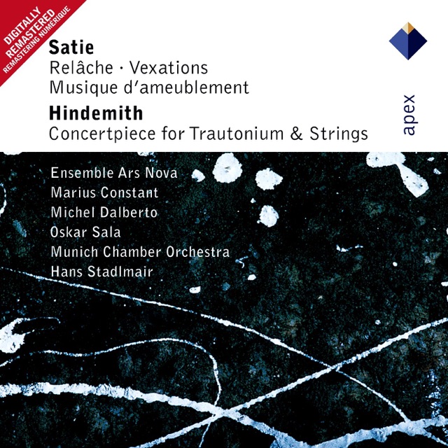 Satie: Cinéma & Sonnerie & Vexations - Hindemith: Concert Piece for Trauntonium & Strings
