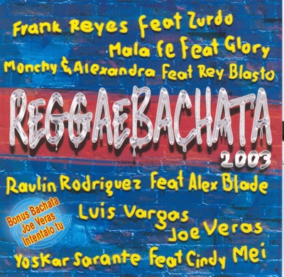 Reggaebachata 2003