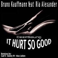 It Hurt So Good (feat. Ria Alexander) - EP - Bruno Kauffmann