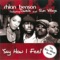 Say How I Feel (Radio Edit) [Radio Edit] - Rhian Benson lyrics