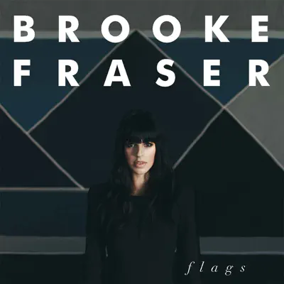 Flags - Brooke Fraser