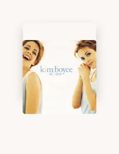 Ouve Kim Boyce, vê vídeos de música, lê a biografia, vê as datas da digressão e muito mais!