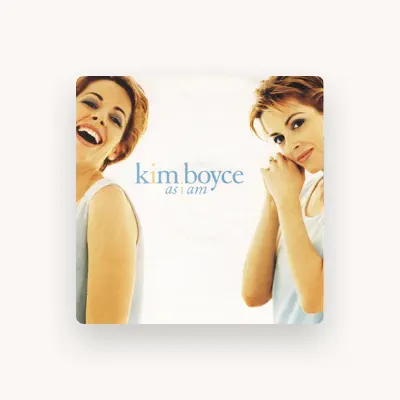Listen to Kim Boyce, watch music videos, read bio, see tour dates & more!