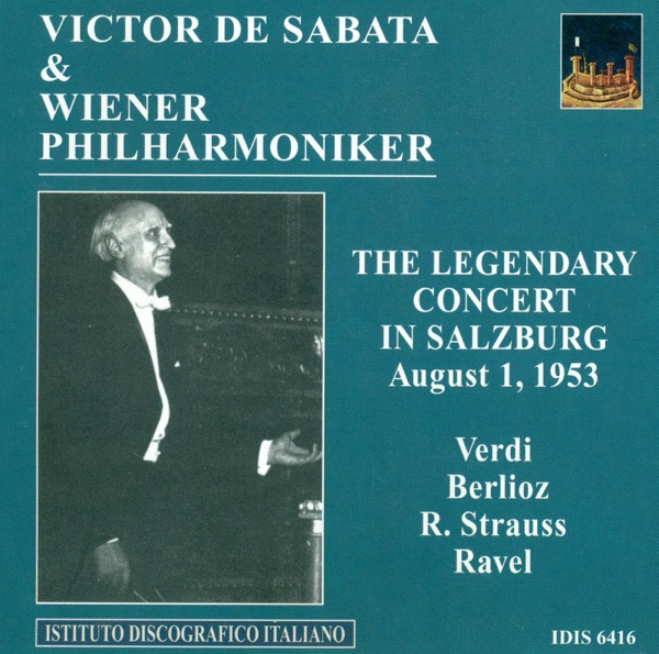 Verdi, G.: Overture To I Vespri Siciliani - Berlioz, H.: Le Carnaval Romain - Strauss, R.: Tod Und Verklarung (Vienna Philharmonic, De Sabata) (1953)