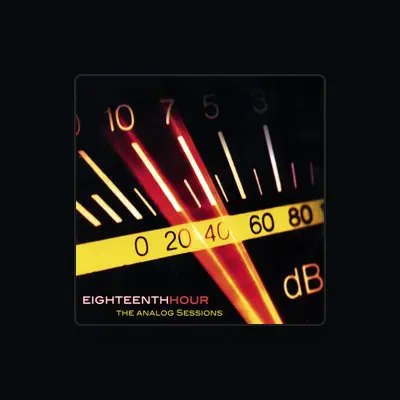 Listen to Eighteenth Hour, watch music videos, read bio, see tour dates & more!