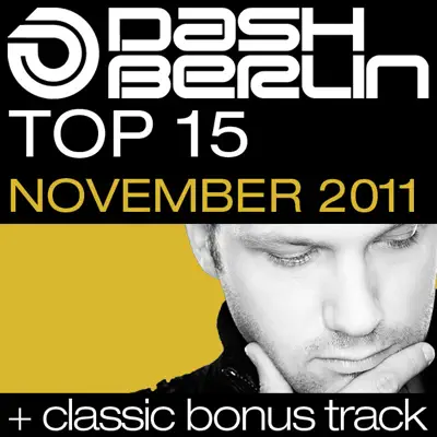 Dash Berlin Top 15 - November 2011 (Classic Bonus Track Version) - Dash Berlin Dash Berlin Top 15 - November 2011 (Classic Bonus Track Version) - Dash Berlin