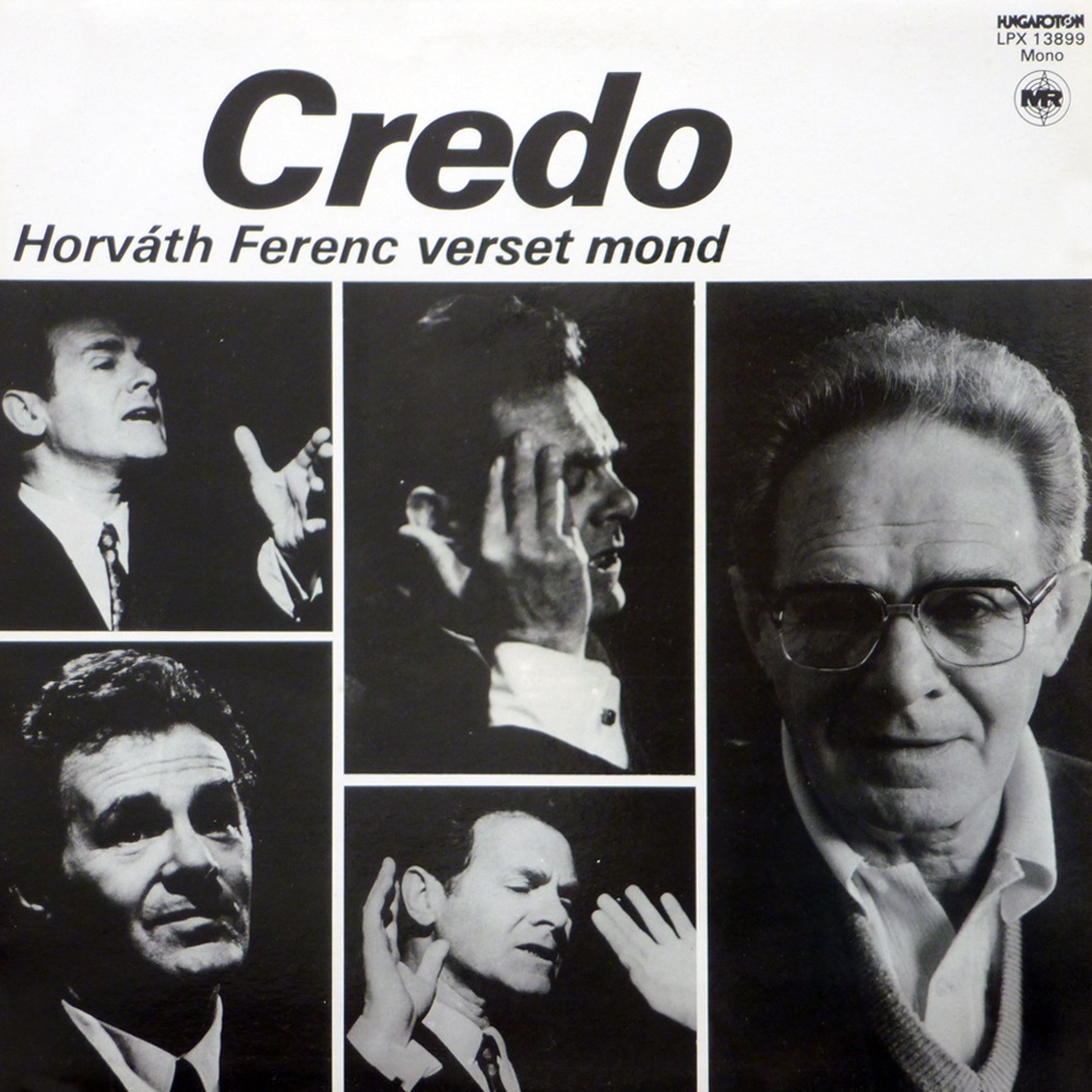 Обложка альбома «Credo - Horváth Ferenc verset mond (Hungaroton Classics)» — Horváth Ferenc