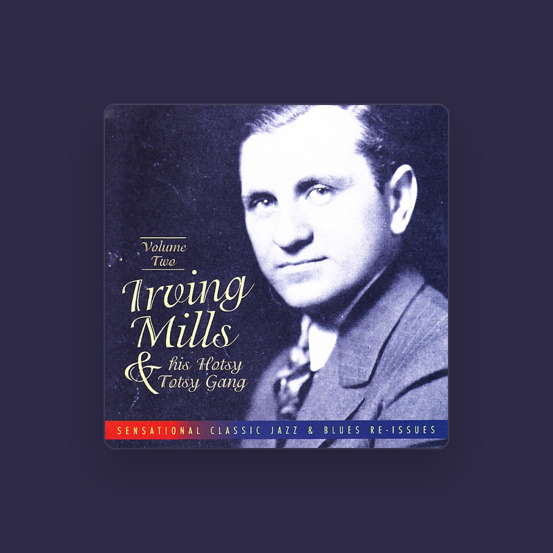 Irving Mills & His Hotsy Totsy Gang