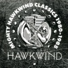 Mighty Hawkwind Classics 1980 - 1985