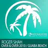 Roger Shah - Over & Over (Roger Shah 2010 Radio Edit)