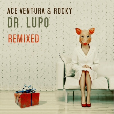 Dr. Lupo - Remixed - Single