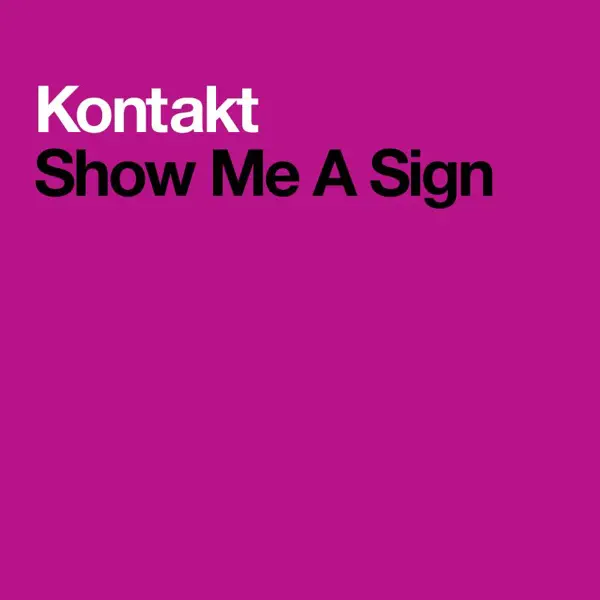 Show Me a Sign (Chillout Mix) — Kontakt