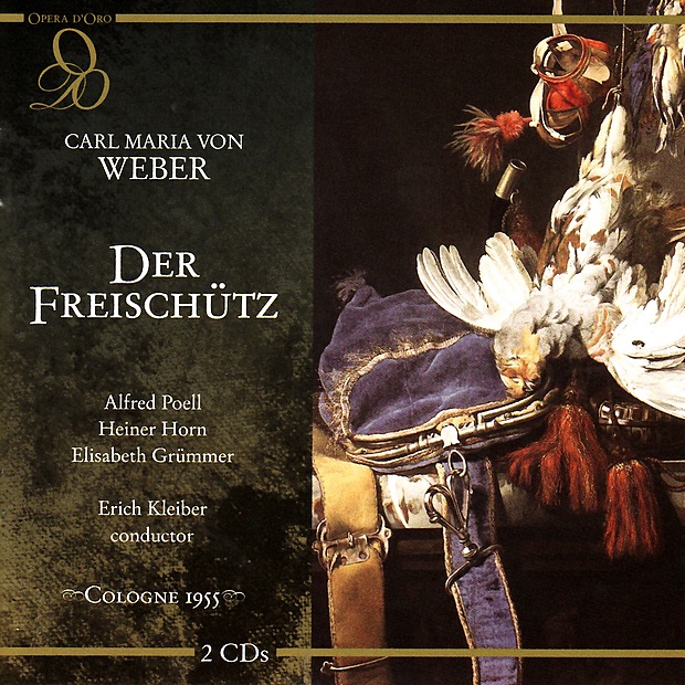 Обложка альбома «Weber: Der Freischütz» — Cologne Radio Chorus, Cologne Radio Symphony Orchestra, Erich Kleiber, Alfred Poell, Heiner Horn & Elisabeth Grummer