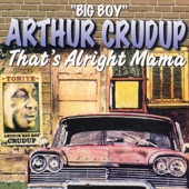 Arthur 'Big Boy' Crudup - That's Alright Mama