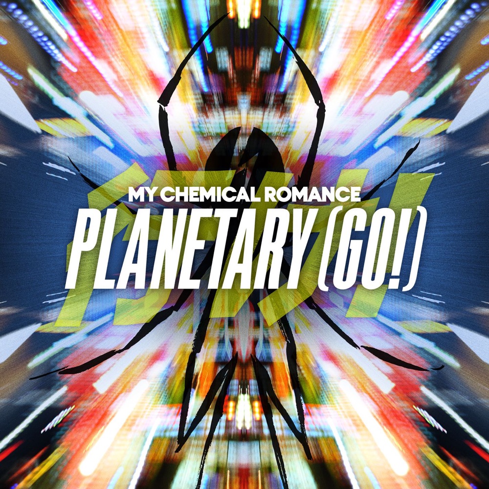 Обложка альбома «Planetary (GO!) - Single» — My Chemical Romance
