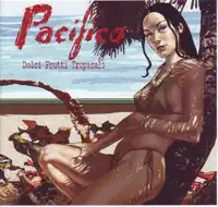 Dal Giardino Tropicale — Pacifico