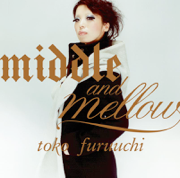 middle and mellow of toko furuuchi - 古内東子