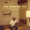 The Evening Rig - The Steve McQueens