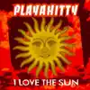 Playahitty - I Love the Sun (Gambrinus Happy Rain)