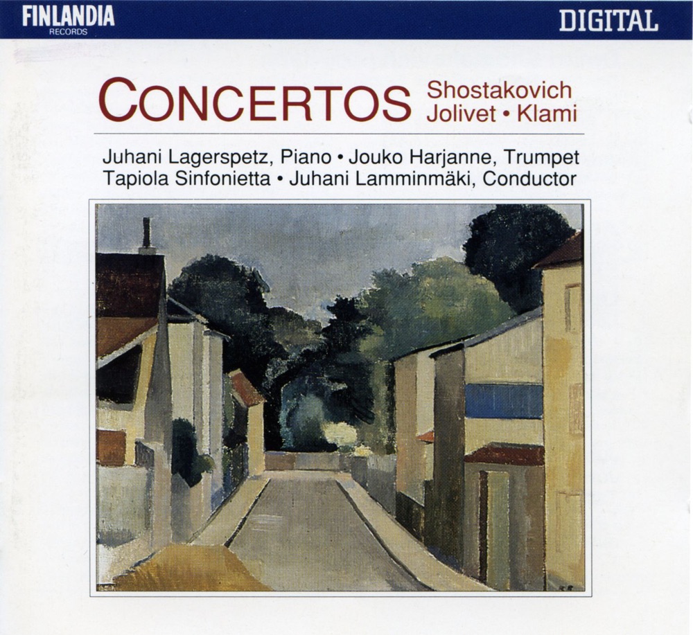 Обложка альбома «Shostakovich, Jolivet, Klami: Concertos» — Jouko Harjanne, Juhani Lagerspetz, Juhani Lamminmäki & Tapiola Sinfonietta