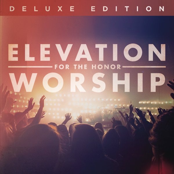 For the Honor (Live) [Deluxe Edition] by Elevation Worship album cover