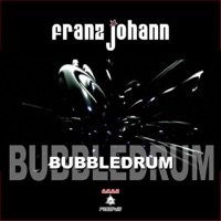 Bubbledrum - EP - Single - Franz Johann