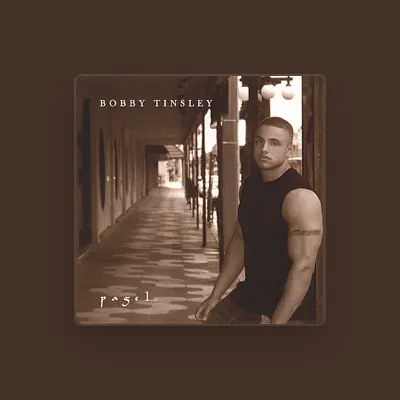 Listen to Bobby Tinsley, watch music videos, read bio, see tour dates & more!