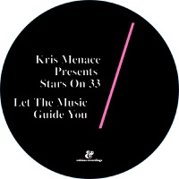 Let the Music Guide You - EP - Kris Menace & Stars On 33