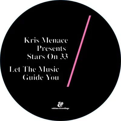 Ascolta 'Let the Music Guide You - EP' di Kris Menace & Stars On 33